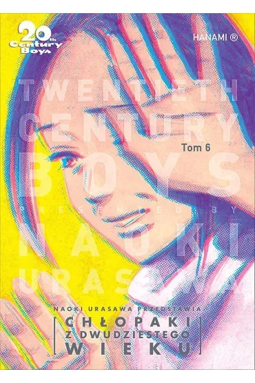 Ch�opaki z dwudziestego wieku. 20th Century Boys. Tom 6 - Naoki Urasawa