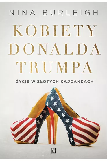 Kobiety Donalda Trumpa - Nina Burleigh