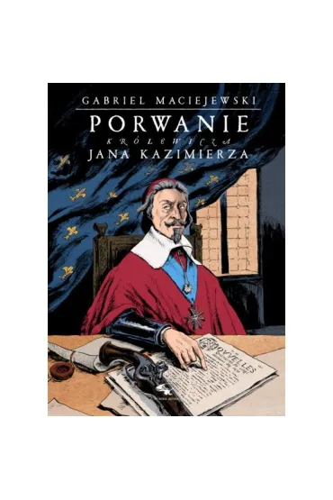 Porwanie kr�lewicza Jana Kazimierza - Gabriel Maciejewski