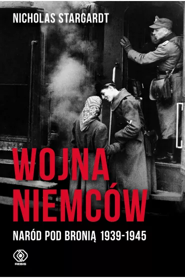 Wojna niemc�w nar�d pod broni� 1939-1945 - Nicholas Stargardt