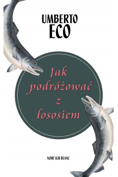 eBook Jak podróżować z łososiem mobi epub