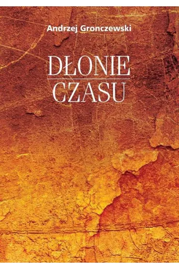 D�onie czasu - Andrzej  Gronczewski
