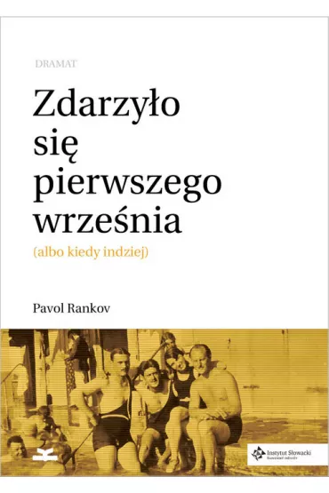 Zdarzy�o si� pierwszego wrze�nia (albo kiedy indziej) - Pavol Rankov
