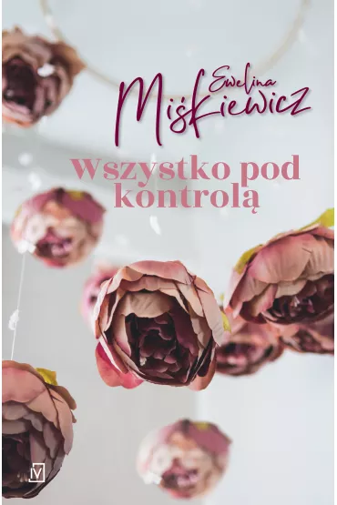 Wszystko pod kontrol�. Babski wiecz�r. Tom 2 - Ewelina  Mi�kiewicz