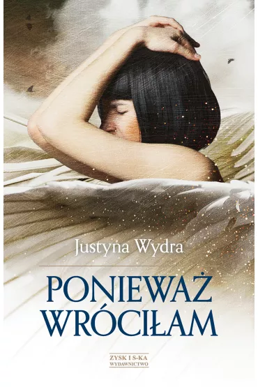 Poniewa� wr�ci�am - Justyna Wydra