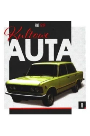 Kultowe Auta 8. FIAT 125P * *