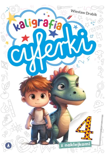 Ksi��ka edu. A4  Naklejki Kaligrafia. Cyferki SKRZAT 076950 - Agata Nowak, Wies�aw Drabik