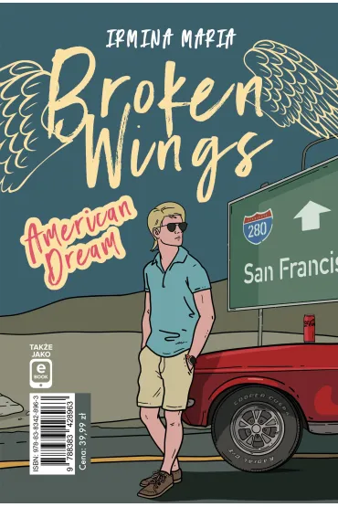 Broken Wings. American Dream - Irmina Maria