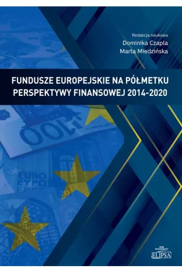 eBook Fundusze europejskie na p�metku perspektywy finansowej 2014-2020 pdf - Marta  Miedzi�ska, Dominika  Czapla