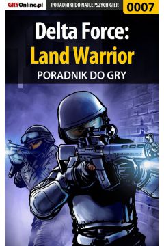 eBook Delta Force: Land Warrior - poradnik do gry pdf epub