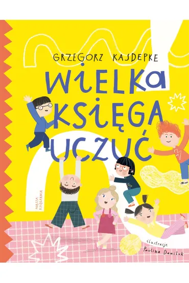 Wielka ksi�ga uczu� - Grzegorz Kasdepke