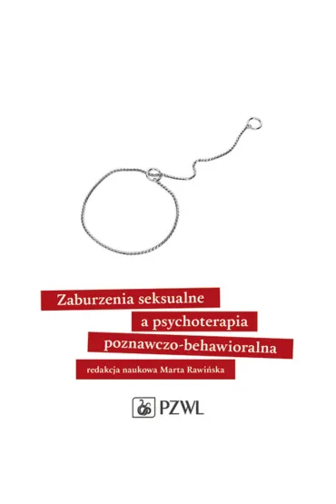 Zaburzenia seksualne a psychoterapia poznawczo-behawioralna - Marta  Rawi�ska