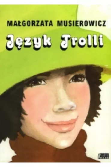 J�zyk Trolli. Je�ycjada. Tom 15 - Ma�gorzata Musierowicz