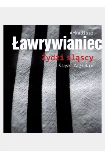 �ydzi �l�scy - Arkadiusz �awrywianiec