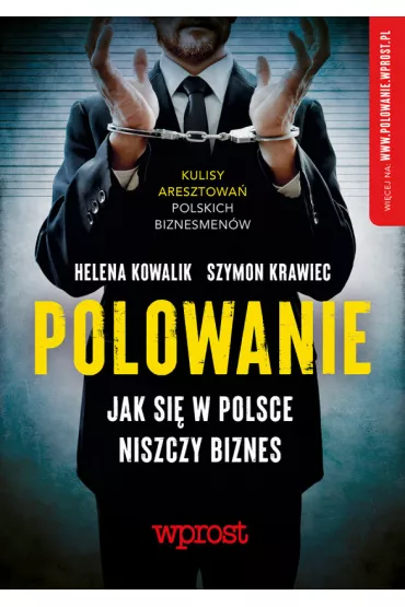 eBook Polowanie - Jak si w Polsce niszczy si biznes pdf - Helena Kowalik, Szymon Krawiec