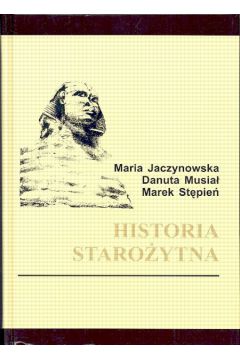 Historia Staro�ytna /wyd.III/ - Jaczynowska Maria - Maria Jaczynowska