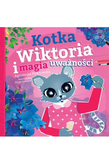 Kotka wiktoria i magia uwa�no�ci kraina uwa�no�ci - Agnieszka Paw�owska