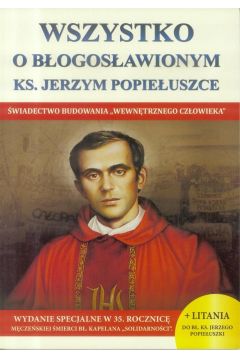wszystko o bogosawionym ks. Jerzym Popieuszce