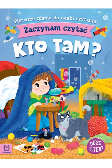 Kto tam? Zaczynam czyta�. Du�e litery. Pierwsze zdania do nauki czytania - Agnieszka Bator