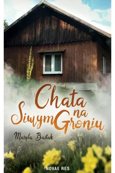 Chata na Siwym groniu - Maryla  Bastak