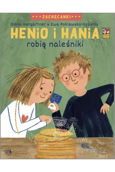 Henio i Hania robi� nale�niki - Diana  Hangartner