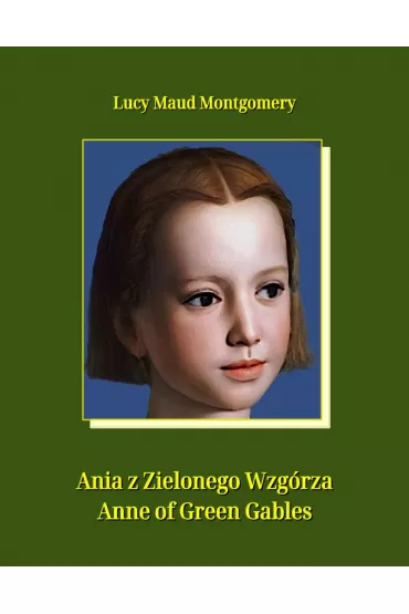 eBook Ania z Zielonego Wzg�rza. Anne of Green Gables mobi epub - Lucy Maud Montgomery