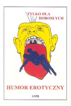 Humor erotyczny Tylko dla doros�ych