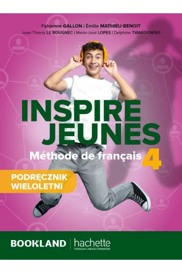Inspire Jeunes 4 podr�cznik + audio online - Jean-Thierry Le Bougnec, Fabienne Gallon, Marie-Jose Lopes, Emilie Mathieu-Benoit