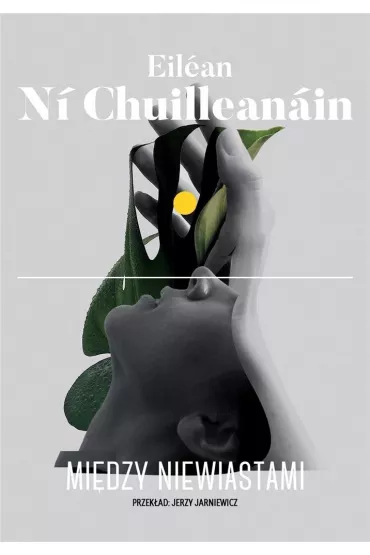 Mi�dzy niewiastami - Eilean Ni Chuilleanain