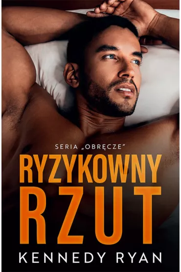 Ryzykowny rzut - Ryan Kennedy