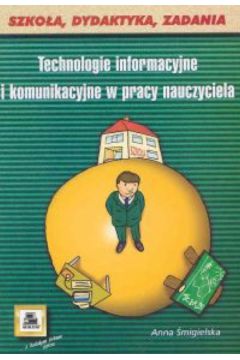 Technologie Informacyjne I Komunikacyjne W Pracy Nauczyciela ...