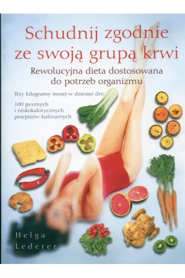 Schudnij zgodnie ze swoj� grup� krwi - Lederer Helga