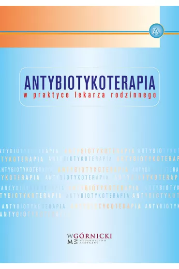 Antybiotykoterapia w praktyce lekarza rodzinnego