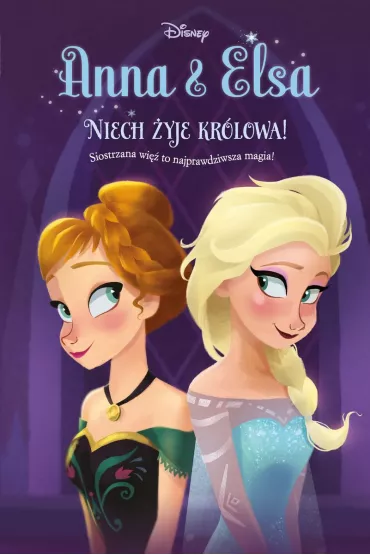 Anna & Elsa. Niech �yje kr�lowa! Disney Kraina Lodu. Tom 1 - Erica David