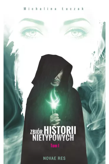 Zbir historii nietypowych Tom 1 - Michalina uczak