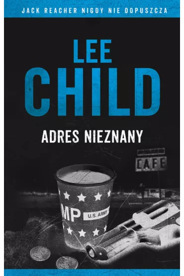 Adres nieznany. Jack Reacher - Lee Child