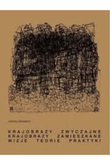 Krajobrazy zwyczajne - Joanna Giecewicz