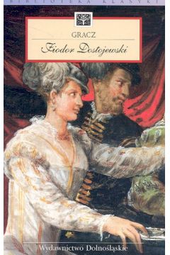 Gracz - Dostojewski Fiodor
