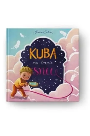 Kuba na tropie snu - Joanna �wiercz, Kamila Stankiewicz