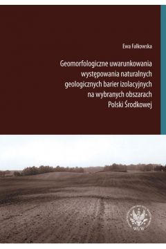 eBook Geomorfologiczne uwarunkowania wystpowania naturalnych geologicznych barier izolacyjnych na wybranych obszarach Polski rodkowej pdf