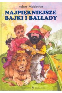 Najpi�kniejsze bajki i ballady - Mickiewicz Adam