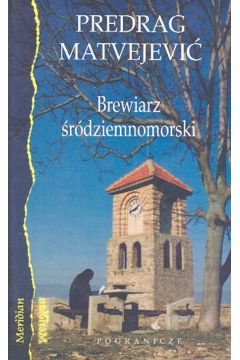Brewiarz �r�dziemnomorski - Matvejevic Predrag - Matvejevic Predrag