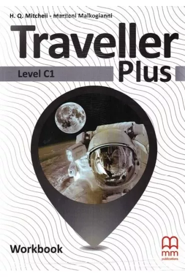 Traveller Plus. Workbook including Extra Grammar Section. Level C1 - H. Q. Mitchell, Marileni Malkogianni