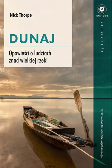 Dunaj. Opowie�ci o ludziach znad wielkiej rzeki - Nick Thorpe
