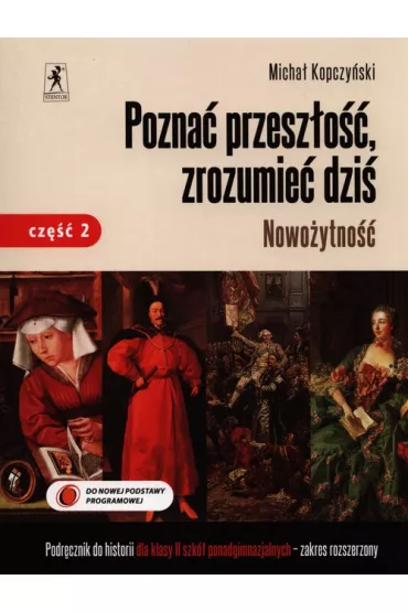 Historia LO KL 2. cz�� 2. Podr�cznik Pozna� przesz�o��, zrozumie� dzi� (2014) - Micha� Kopczy�ski