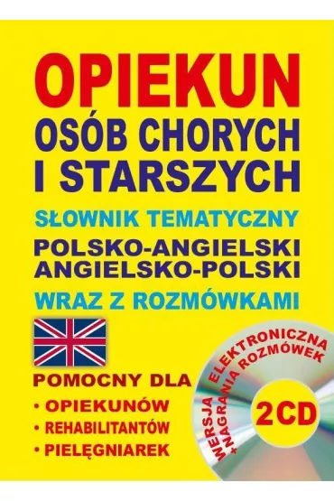 Opiekun os�b chorych i starszych s�ownik polsko-angielski-polski +CD - Aleksandra Lema�ska, Dawid Gut