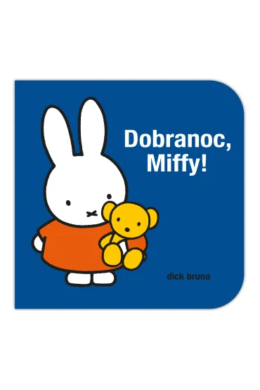 Dobranoc, Miffy! - Dick Bruna