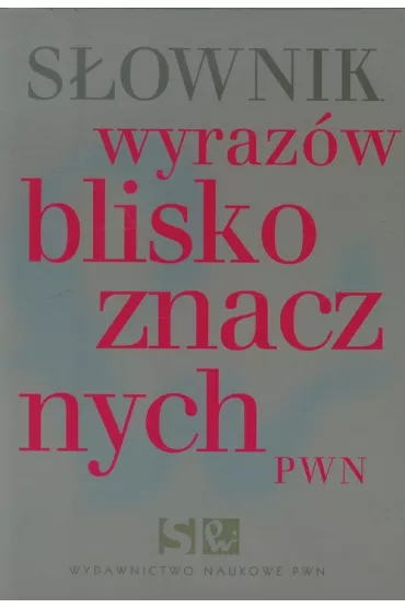 S�ownik wyraz�w bliskoznacznych PWN