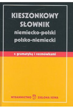 Kieszonkowy s�ownik niemiecko-polski polsko-niemiecki z gramatyk� i rozm�wkami - Praca zbiorowa