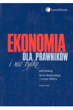 Ekonomia dla prawnik�w i nie tylko 297/05 - Bednarski M. Wilkina J. - Bednarski M. Wilkina J.